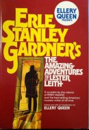 Ellery Queen Presents Erle Stanley Gardner's The Amazing Adventures of Lester Leith
