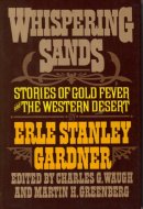 Whispering Sands: Stories of Gold Fever and the Western Desert