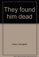 They Found Him Dead