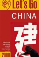 Let's Go 2000:China The World's Bestselling Budget Travel Series