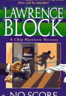 No Score A Chip Harrison Novel