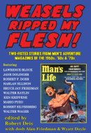 Weasels Ripped My Flesh! Two-Fisted Stories from Men's Adventure Magazines of 1950s, '60s And '70s