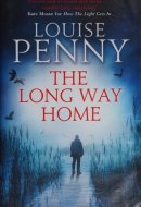 The Long Way Home A Chief Inspector Gamache Novel