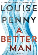 A Better Man A Chief Inspector Gamache Novel