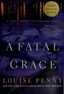 A Fatal Grace A Chief Inspector Gamache Novel