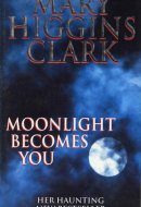 Moonlight Becomes You A Novel