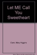 Let Me Call You Sweetheart