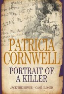 Portrait of a Killer Jack the Ripper - Case Closed