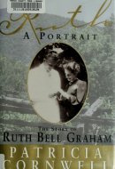 Ruth, a Portrait The Story of Ruth Bell Graham