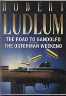 The Road to Gandolfo [and] The Osterman Weekend