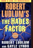 Robert Ludlum's The Hades Factor A Covert-One Novel