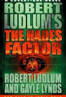 Robert Ludlum's the Hades Factor