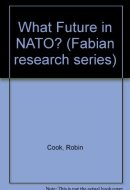 What future in NATO? (Fabian research series)