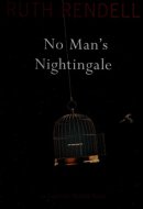 No Man's Nightingale An Inspector Wexford Novel