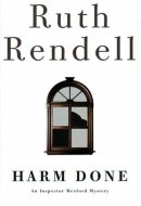 Harm Done An Inspector Wexford Mystery