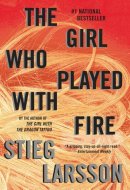 The Girl Who Played with Fire A Lisbeth Salander Novel