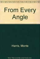 From Every Angle