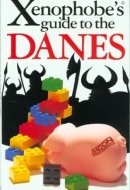 The Xenophobe's Guide to the Danes