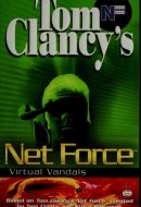 Tom Clancy's Net Force: Virtual Vandals