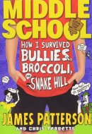 How I Survived Bullies, Broccoli, and Snake Hill
