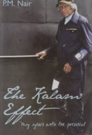 The Kalam Effect My Years with the President