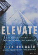 Elevate: the Three Disciplines of Advanced Strategic Thinking