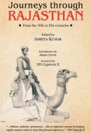 Journeys Through Rajasthan From the 16th to 21st Centuries