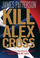 Kill Alex Cross (Alex Cross, 17)