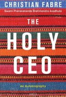 The Holy CEO: An Autobiography
