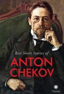 Best Short Stories of Anton Chekov