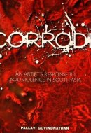 Corrode An Artist's Response to Acid Violence in South Asia