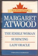 The Edible Woman ; Surfacing ; Lady Oracle