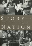 Story Of A Nation - Defining Moments In Our History