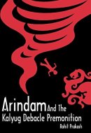 Arindam And The Kalyug Debacle Premonition