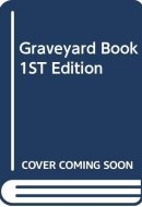 Graveyard Book 1ST Edition