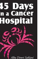 45 Days in a Cancer Hospital