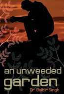An Unweeded Garden