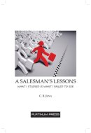 A SALESMAN'S LESSONS What I Studied Is what I Failed to see What I Studied Is What I Failed to See