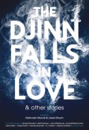 The Djinn Falls in Love and Other Stories