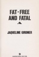 Fat-free and Fatal