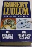 The Holcroft Covenant The Rhinemann Exchange