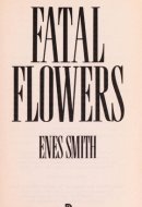 Fatal Flowers