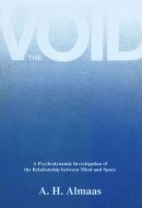 The Void A Psychodynamic Investigation of the Relationship Between Mind and Space