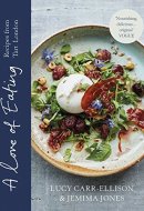 A Love of Eating Recipes from Tart London