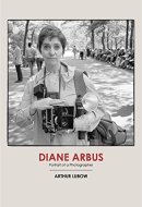 Diane Arbus Portrait of a Photographer