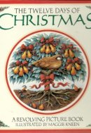 The Twelve Days of Christmas A Revolving Picture Book
