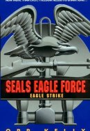 Seals Eagle Force: Eagle Strike
