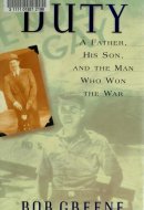 Duty A Father, His Son, And The Man Who Won The War