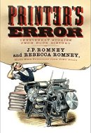 Printer's Error Irreverent Stories from Book History