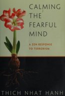 Calming the Fearful Mind A Zen Response to Terrorism